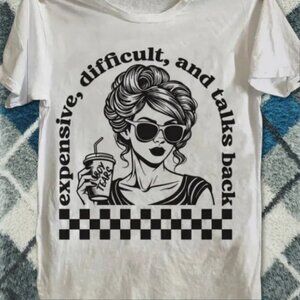 Y2K Expensive Difficult Talks Back Graphic Tee White Sassy Girl Shirt